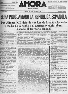 1931-04-15. Se ha proclamado la República española. Ahora (Madrid)