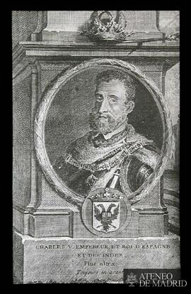 
[Retrato de Carlos V con la inscripción "Charles V. Empereur, et roi d'espagne et des indes...