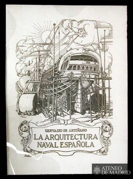 Artiñano y de Galdácano, Gervasio de: "La arquitectura naval española ... Madrid: El autor, ...