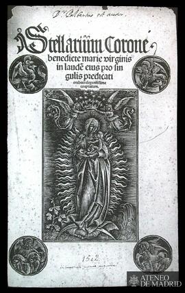 "Stellarium Corone benedicte marie virginis in laude eius pro fin gulis predicati onibus ele...