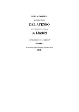 Lista alfabética de los individuos del Ateneo Científico, Literario y Artístico de Madrid existen...